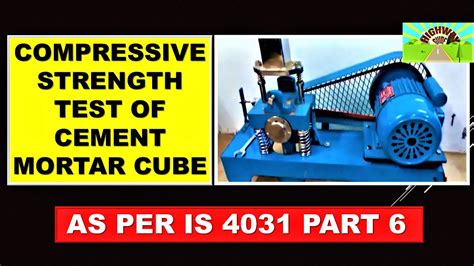 cement mortar cube test for compressive strength|Compressive Strength Test of Cement as per IS 4031 .